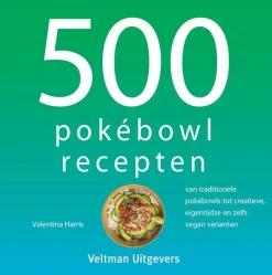 500 pokebowl recepten